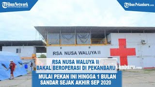 RSA Nusa Waluya II Bakal Beroperasi di Kota Pekanbaru Mulai Pekan Ini