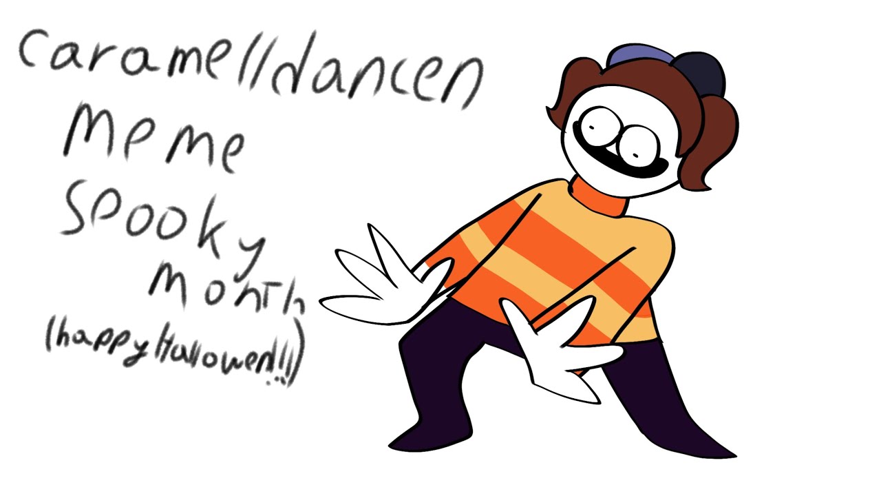 Caramelldansen meme Spooky month YouTube