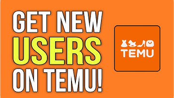 How to Get New Users on Temu (Step by Step Guide)