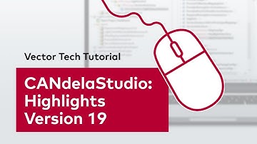 CANdelaStudio - バージョン19の主な特長 | #VectorTechTutorial（日本語字幕あり）