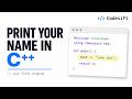 C++ program to print your name
