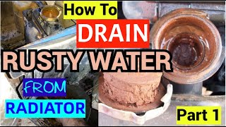 How to Drain Rusty water from Suzuki Radiator || Car Cooling system Cleaning