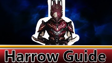 How to Harrow - Warframe beginners guide