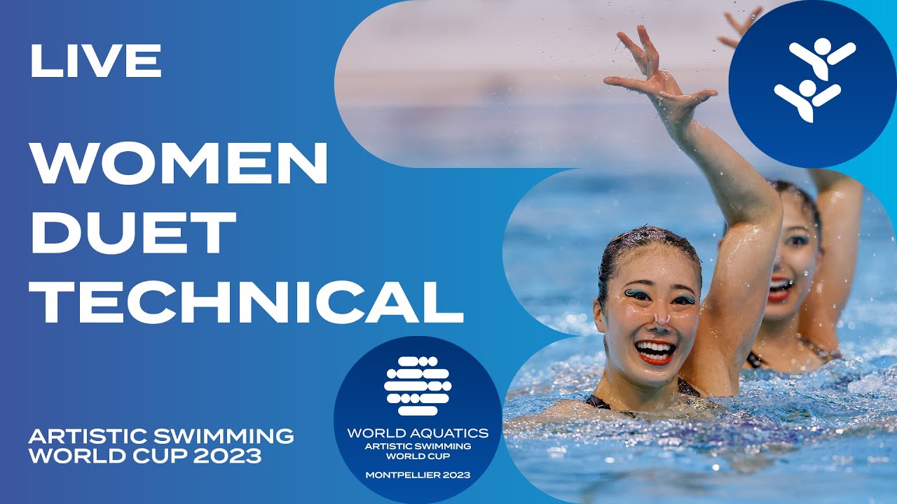 LIVE Women Duet Technical Artistic Swimming World Cup Montpellier 2023 