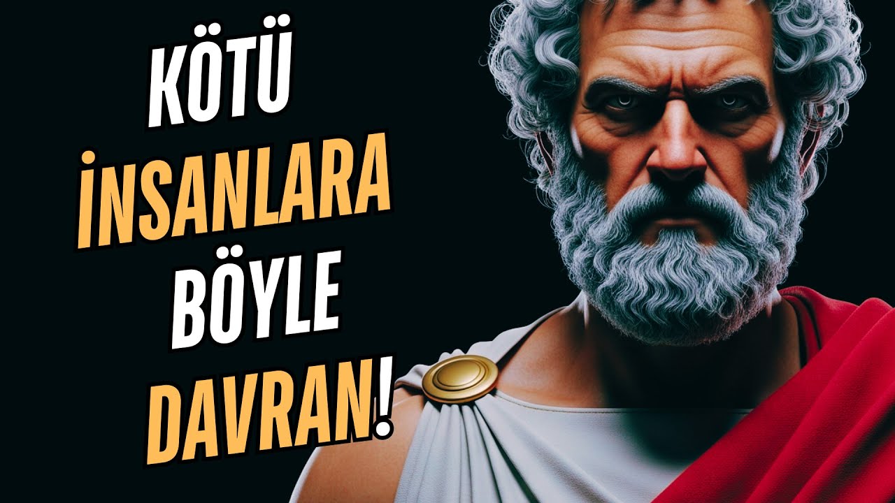 Kötü İnsanlarla Başa Çıkmanın En Bilge Yolu! | Marcus Aurelius'un 2000 Yıllık Tavsiyesi