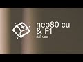 Neo80 CU + F1 Build — Full VOD