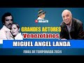 Homenaje a miguel angel landa  actor venezolano  2024