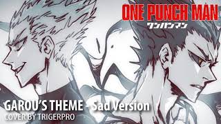One Punch Man Season 2 - Garou's Theme (Sad Version)