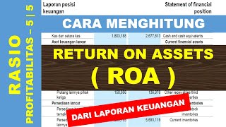 Cara Menghitung Return On Assets (ROA) dari Laporan Keuangan - Rasio Profitabilitas 5 | 5