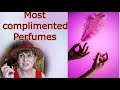 My most complimented perfumes compliments perfume top10 complementary