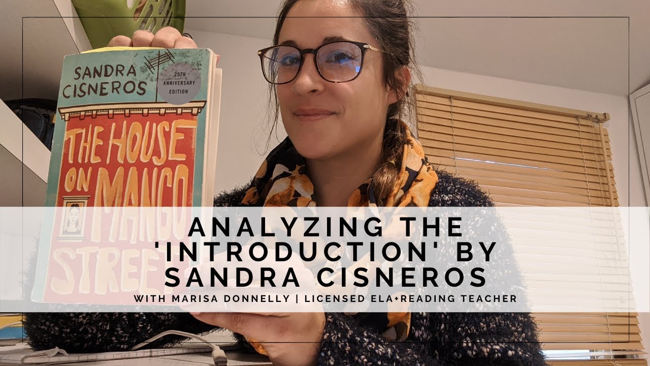 Analyzing the 'Introduction' — House On Mango Street