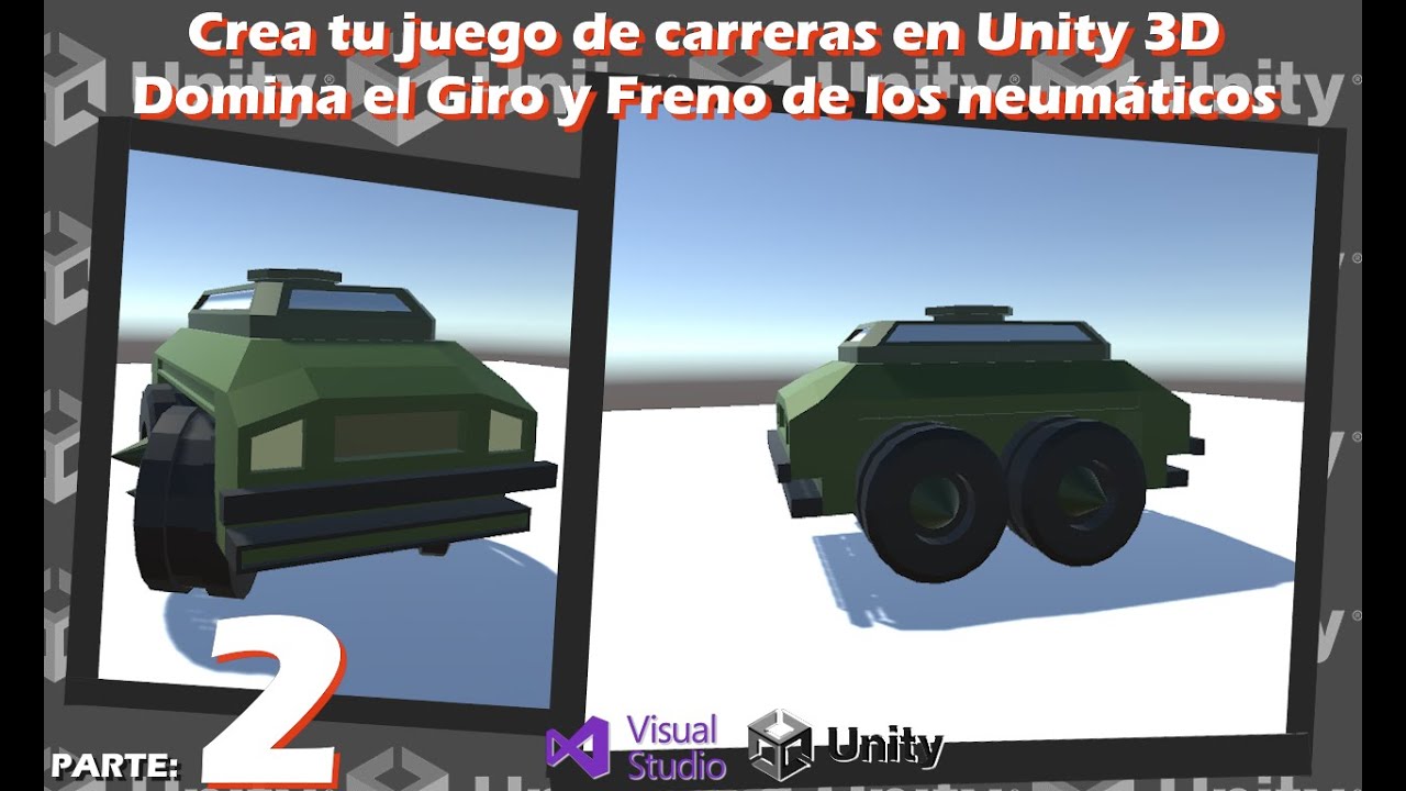 Video 2 Crea tu juego de carreras en Unity 3D Domina el Giro y Freno de ...