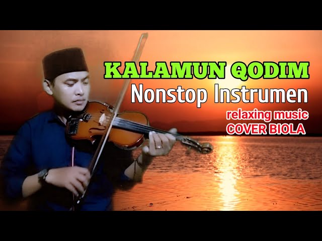 Nonstop Instrumen | Sholawat Kalamun qodim | Cover Biola (menyentuh Hati) class=