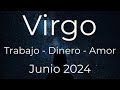 VIRGO TAROT TRABAJO DINERO Y AMOR JUNIO 2024
