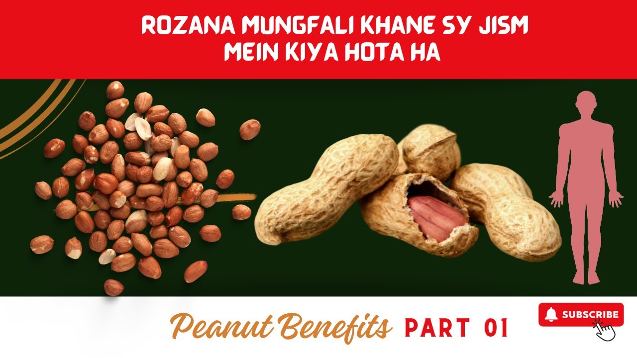 Top 7 benefits of peanut in Urdu Peanut benefits and side effects