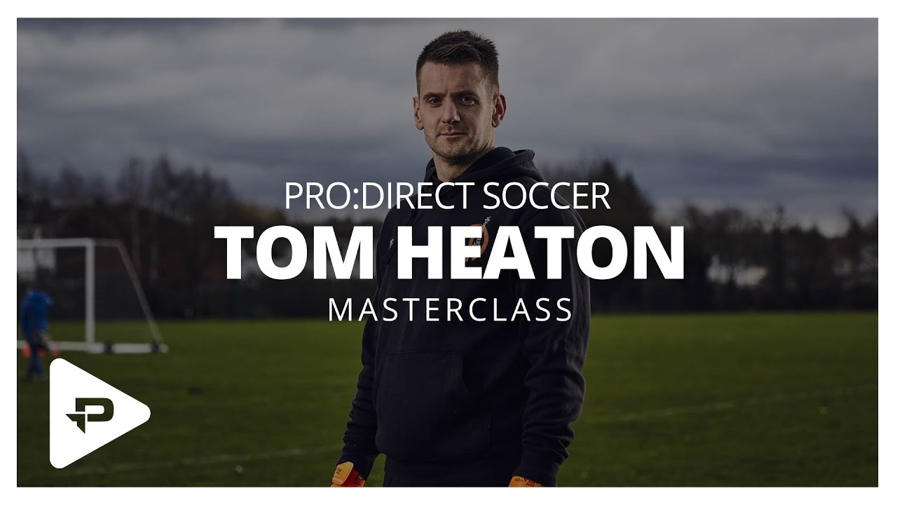 Tom Heaton: How To Be A Goalkeeper