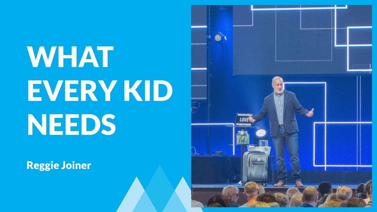 What Every Kid Needs with Reggie Joiner