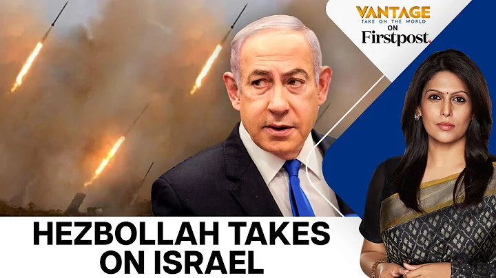 Amid Push For Gaza Ceasefire, Israel and Hezbollah Clash | Vantage with Palki Sharma - DayDayNews
