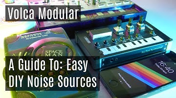 How to Use DIY Noise Sources on the Volca Modular