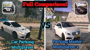Car Parking Multiplayer VS Parking Master Multiplayer 2 - Full Comparison!