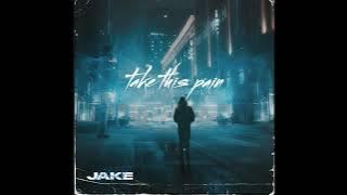 Jake Banfield - Take This Pain