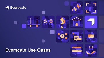 Everscale Use Cases – a 5th generation blockchain.