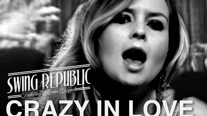 Crazy In Love - Swing Republic #electroswing cover...