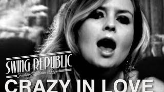 Crazy In Love - Swing Republic (Official MV) #electroswing