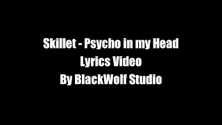 Skillet - Psycho in my Head (Lyrics) Resimi