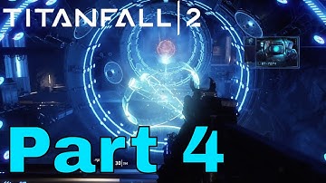 Titanfall 2 Campaign Part 4 "Effect and Cause" Single Player Gameplay Walkthrough