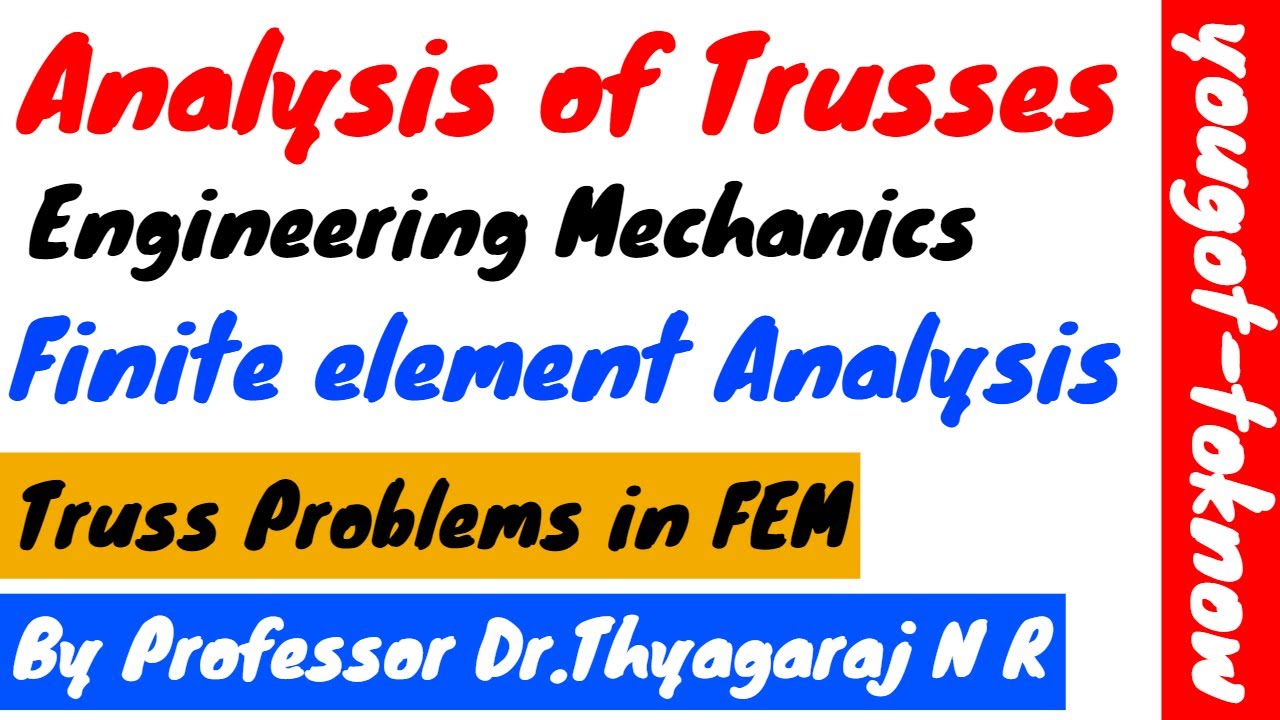 Analysis of Trusses||Truss Problems in FEM||Finite Element Analysis on TRUSS Elements|