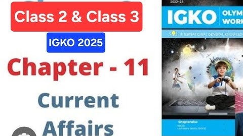 Class 2 & Class 3 GK Olympiad | Chapter 11 Current Affairs | IGKO CLASS GK Olympiad | IGKO #class3