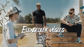 LAKITS x LUIS x RCZ - ELENGEDLEK VÉGLEG (Official Music Video)