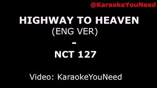 [Karaoke] Highway to Heaven (Eng ver) - NCT 127