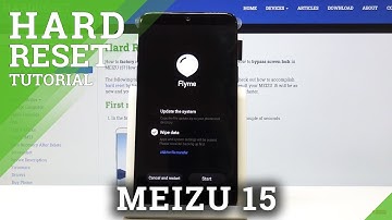 How to Perform Hard Reset on Meizu 15 - Wipe / Remove Data & Settings
