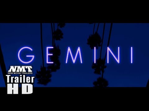 gemini-(2018)---official-movie-trailer-1-[hd]