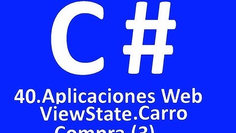 Curso básico programación C# - 40.ViewState.Carro compra(3) -  Visual Studio 2017