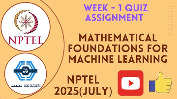 Mathematical Foundations for Machine Learning Week 1 Quiz Assignment Solution | NPTEL 2025(July) |