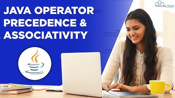 Java Operator Precedence & Associativity - Complete Guide