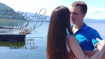 Maxim & Alina Mikityuk - ZOUK DEMO ON BAIKAL 1 - ZOUK & SAMBA CLASSES IN IRKUTSK 2017