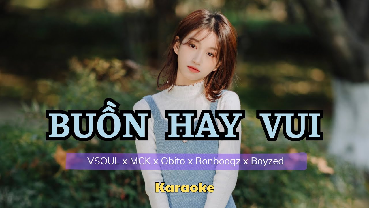 [KARAOKE] BUỒN HAY VUI - VSOUL x MCK x Obito x Ronboogz x Boyzed