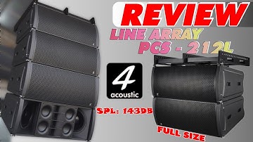 [REVIEW] Loa Line Array Fullsize 4Acoustic 212L | Cấu tạo siêu khủng 3WAY | Neodymium | 143dB
