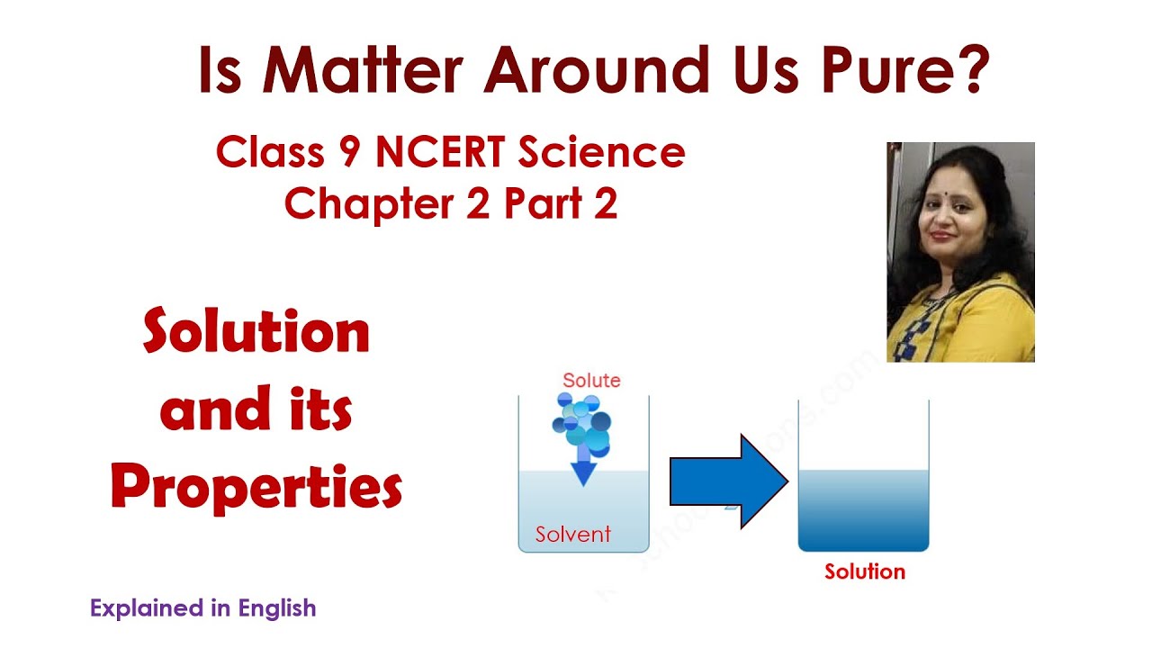Is Matter Around us Pure? Solution and its Properties. - YouTube