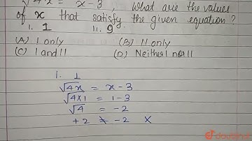 sqrt(4x)=x-3 What are all values of x that satisfy the given equation?I.1 II. 9 | CLASS 12 | PRA...