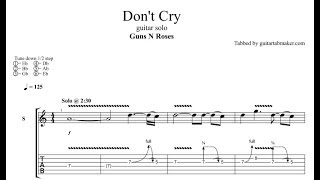 Guns n roses - don't cry solo tab in guitar pro, this follows the
classic by slash, half-step down tuning, sounds cool?, give me a
thumbs up and download for free here ...