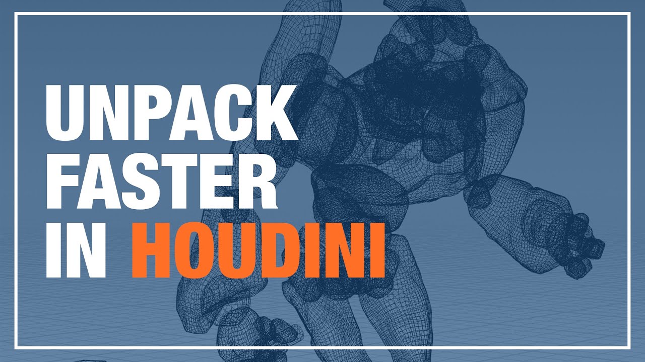 Faster Unpacks in Houdini