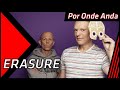 Por Onde Anda: Erasure, toda a história da dupla do Hit "A Little Respect"