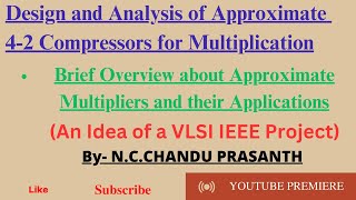 Design and Analysis of Approximate 4-2 Compressors for Multiplication || VLSI Latest Project Ideas