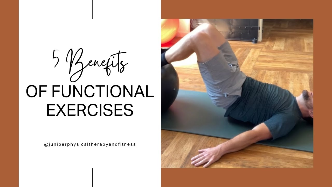 5 Benefits of Functional Exercise - YouTube