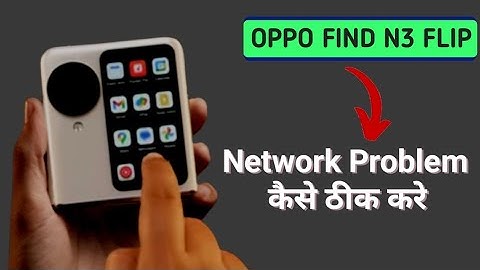 Oppo Find N3 Flip me network problem kaise kare | How to fix internet problem any oppo mobile